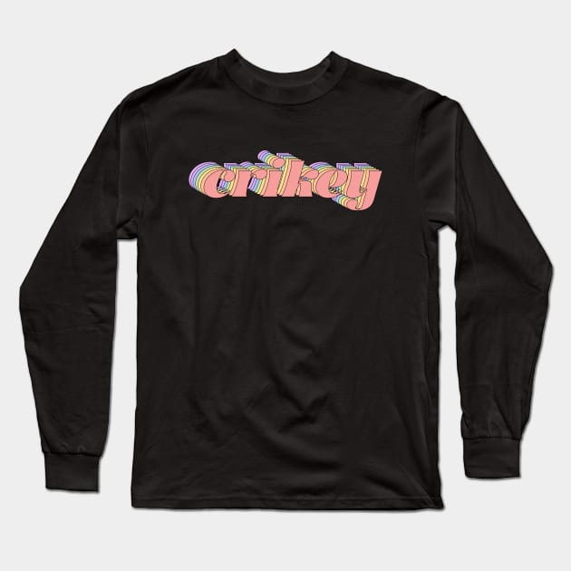 Meme: crikey (pastel rainbow repeated letters) Long Sleeve T-Shirt by PlanetSnark